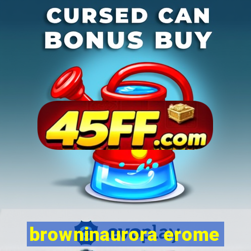 browninaurora erome